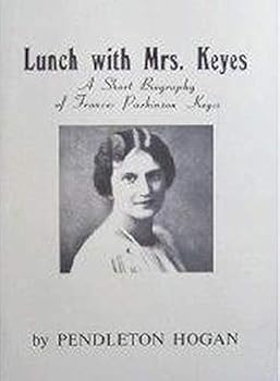Paperback Lunch with Mrs. Keyes: A Short Biography of Frances Parkinson Keyes Book