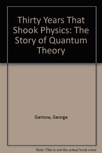 Thirty Years That Shook Physics: The Story of Q... B0006BNS3O Book Cover
