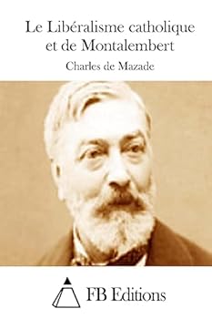 Paperback Le Libéralisme Catholique Et de Montalembert [French] Book