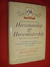 Cavalry Manual of Horsemanship & Horsemastership