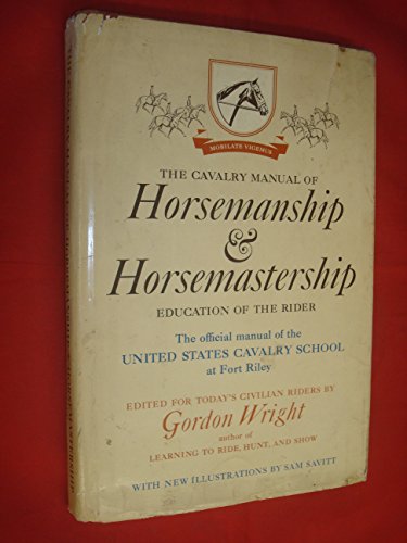 Cavalry Manual of Horsemanship & Horsemastership