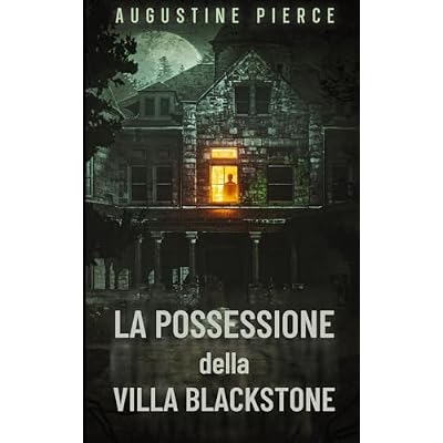 La Possessione della Villa Blackstone: Regno Oscuro Libro 2