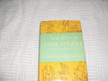 New ways in discipline;: You and your child today