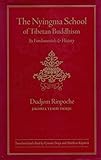 The Nyingma School of Tibetan Buddhism: Its Fundamentals and History