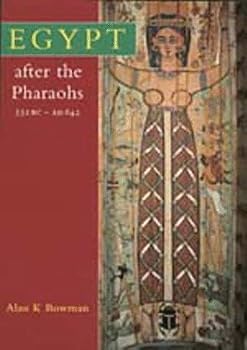 Paperback Egypt After the Pharaohs: 332 B.C. - A.D. 642 from Alexander to the Arab Conquest Book