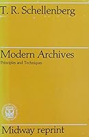 Modern Archives: Principles and Techniques 0226736849 Book Cover