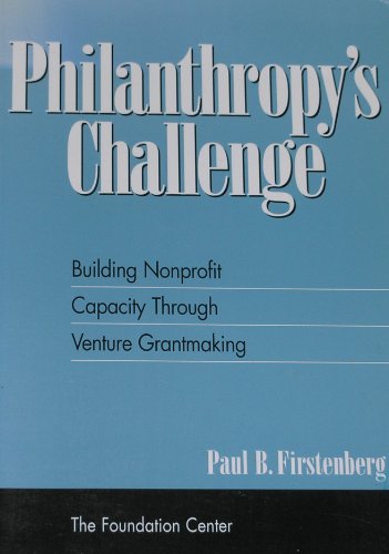 Philanthropy's Challenge: Building Nonprofit Ca... 1931923159 Book Cover
