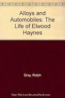 Alloys and Automobiles: The Life of Elwood Haynes B0006DXZJE Book Cover