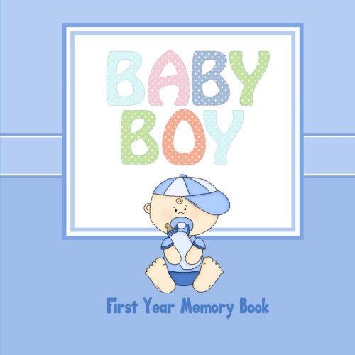 Baby Boy First Year Memory Book Baby Book Keepsake and Scrapbook (Baby