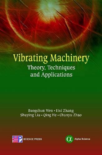 Vibrating Machinery: Theory, Techniques and Applications
