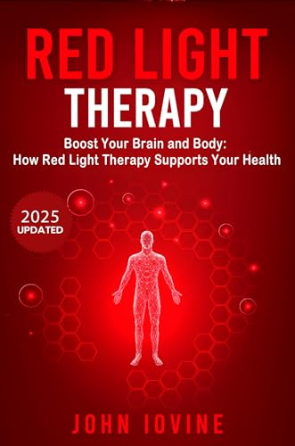 Red Light Therapy: Boost Your Brain and Body: How Red Light Therapy Supports Your Health