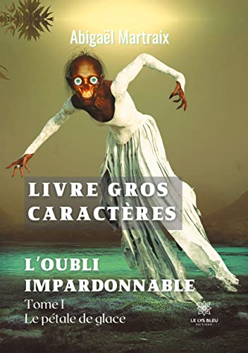 L’oubli impardonnable Tome I Le pétale de glace -GC-20