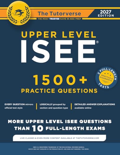 Upper Level ISEE: 1500+ Practice Questions