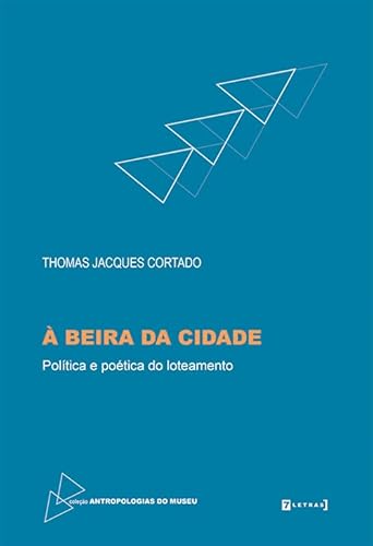 À Beira da Cidade: Política e Poética do Loteamento