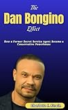 The Dan Bongino Effect: How a Former Secret Service Agent Became a Conservative Powerhouse