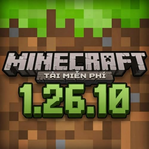 『Minecraft 1.26.10 / v26.10 - Tải Minecraft Miễn Ph&iacute; APK』のカバーアート