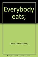 Everybody eats; B0007E1IQO Book Cover
