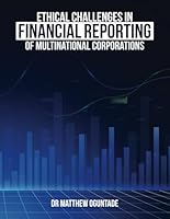 Ethical Challenge in Financial Reporting of Multinational Corporations B0F5L8R92L Book Cover