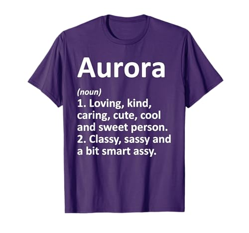 AURORA Definition Personalized Name Funny Birthday Gift Idea T-Shirt