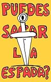 sacerdozio  ¿Puedes sacar la espada? (Spanish Edition)