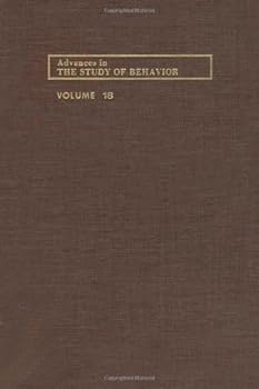 Hardcover ADVANCES IN THE STUDY OF BEHAVIOR V 18, Volume 18 Book