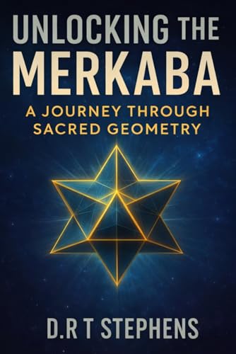 Unlocking the Merkaba: A Journey Through Sacred Geometry: Understanding Multi-Dimensional