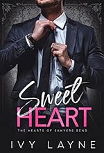 Sweet Heart (The Hearts of Sawyers Bend Book 2)