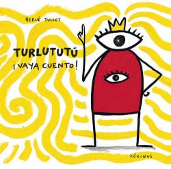 Turlututú ¡Vaya cuento! (INFANTIL JUVENIL)