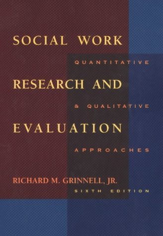 Social Work Research and Evaluation: Quantitative and Qualitative ...