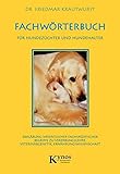  Fachwörterbuch für Hundezüchter und Hundehalter: Erklärung wesentlicher fachspezifischer Begriffe zu Vererbungslehre, Veterinärgenetik, Ernährungswissenschaft (Das besondere Hundebuch)