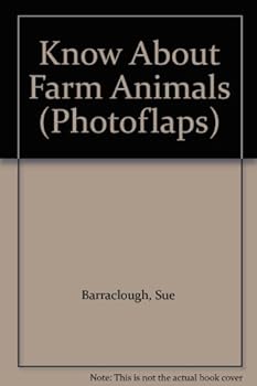 Hardcover Know About Farm Animals (Photoflaps) Book