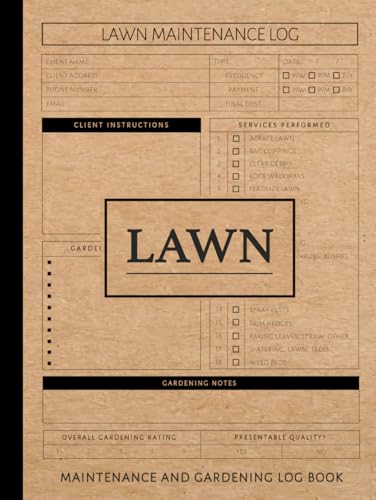 Lawn Maintenance Gardening Log Book: Garden Care Task Journal. Track and Record Every Job. Ideal for Gardeners, Nature Lovers, and Tree Surgeons