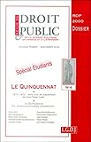  LE QUINQUENNAT. DOSSIER SPÉCIAL ETUDIANT: N° SPÉCIAL REVUE DU DROIT PUBLIC.