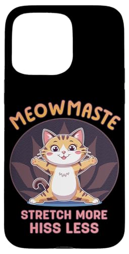 Meowmaste Cat Yoga Stretch More Hiss Less Design �X�}�z�P�[�X iPhone 15 Pro Max �p
