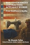 HOW GOVERNMENT CONTRACTING ACTUALLY WORKS: From Headlines to Reality