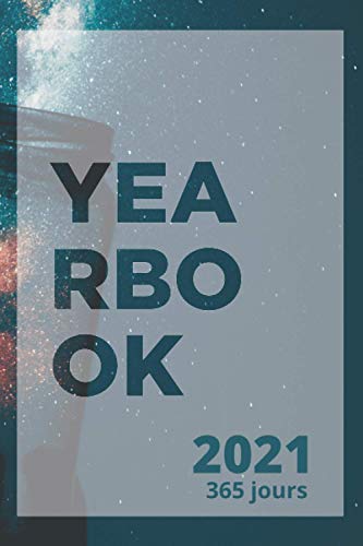 YEARBOOK 2021 365 jours: Agenda avec calendrier 2021, 365 JOURS, 1 page par jour, par semaine et par mois (446 pages au format A5), planificateur journalier (French Edition)