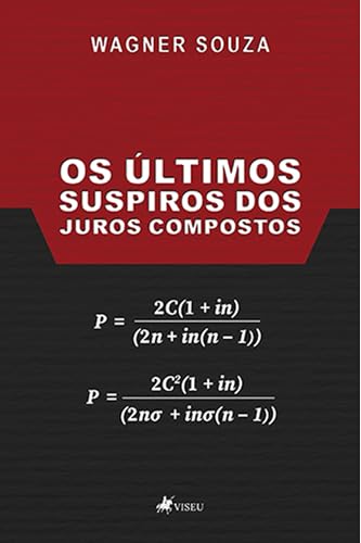 Os Últimos Suspiros dos Juros Compostos