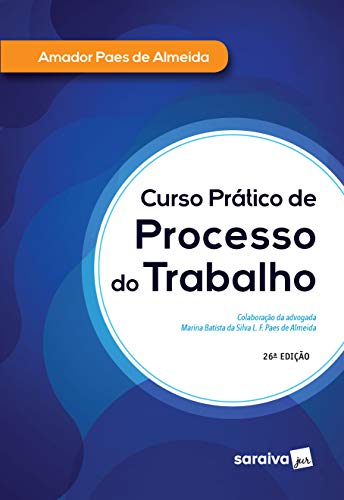 Curso prático de processo do trabalho: