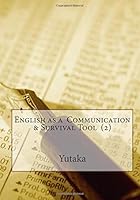 English as a Communication & Survival Tool 1515317544 Book Cover