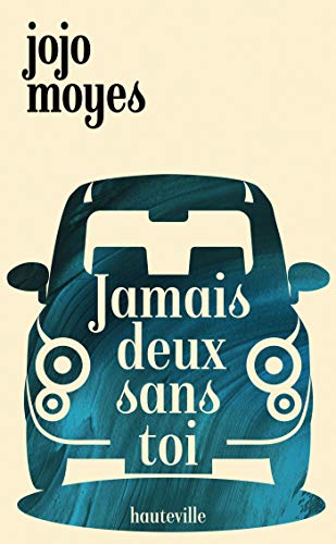 Télécharger Jamais deux sans toi (ROMANS POCHE) Gratuit