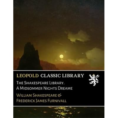 The Shakespeare Library. A Midsommer Nights Dreame