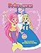 Princesas libro de colorear para Niños de 4 a 8 Años: Diseños preciosos e imágenes encantadoras Hadas Mágicas, Sirenas y Princesas.