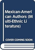 Mexican-American Authors (Multi-Ethnic Literature) 0395240417 Book Cover