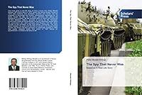 The Spy That Never Was 3639761928 Book Cover