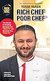 RICH CHEF POOR CHEF: THE SECRET TO COOKING BECAUSE YOU WANT TO, NOT BECAUSE YOU HAVE TO