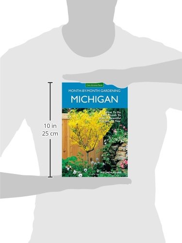 Michigan Month-by-Month Gardening: What to Do Each Month to Have A Beautiful Garden All Year