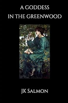 Paperback A Goddess in the Green Wood: Revised Second Edition Book