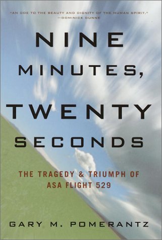 Nine Minutes, Twenty Seconds: The Tragedy & Triumph of ASA Flight 529