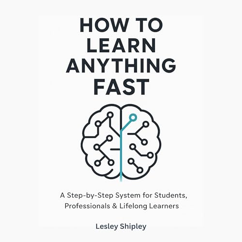 Listen to How to Learn Anything Fast by Lesley Shipley episode artwork