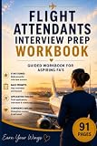 Flight Attendant Interview Prep Workbook: STAR Answers, Hiring Tips, Application Tracker & Confidence Journal